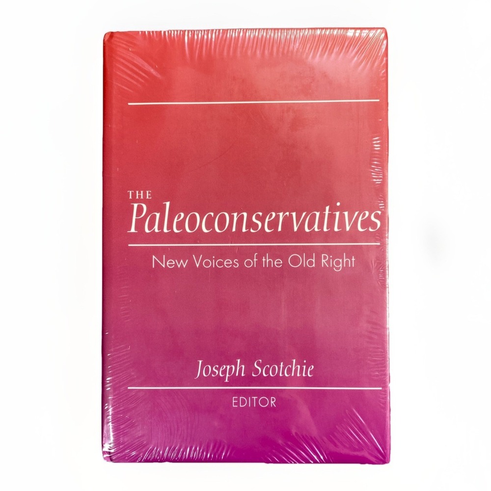 Paleoconservatives Book New Voices of the Old Right by‎ Joseph Scotchie SEALED